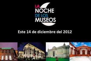 ‘Noche de Museos’ ingreso gratis este Viernes 14 de diciembre