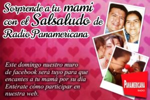 Regálale a tu mami el ‘Salsaludo’ de Radio Panamericana