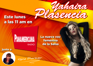 ¡No te pierdas a Yahaira Plasencia en Radio Panamericana!