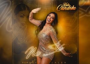 kate Candela estrena versión salsa de “No Sé”