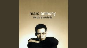 Contra La Corriente – Marc Anthony